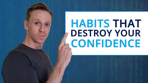 Daily Habits That Silently Kill Your Confidence